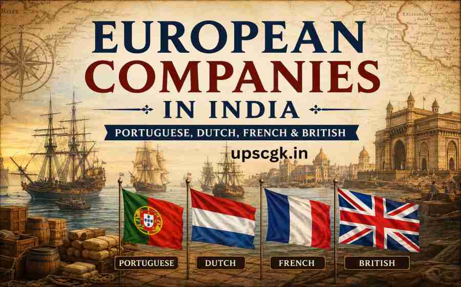 European Companies in India - Portuguese, Dutch, French and British