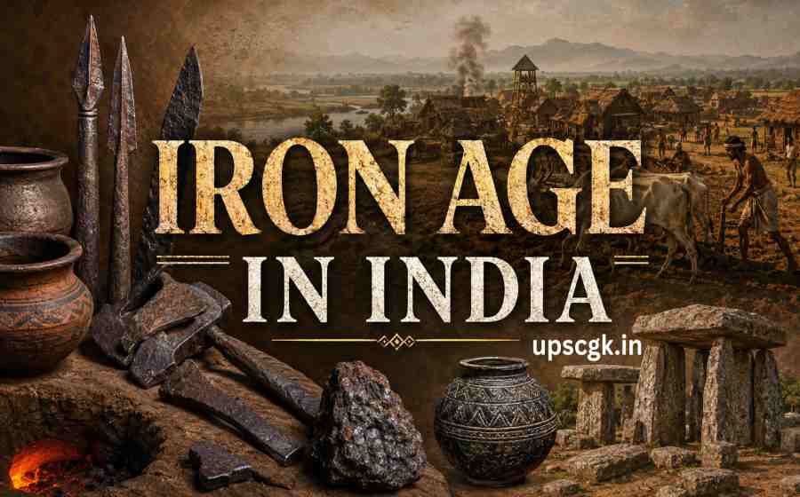 Iron Age in India - Emergence, Features, Cultural Development and Historical Impact